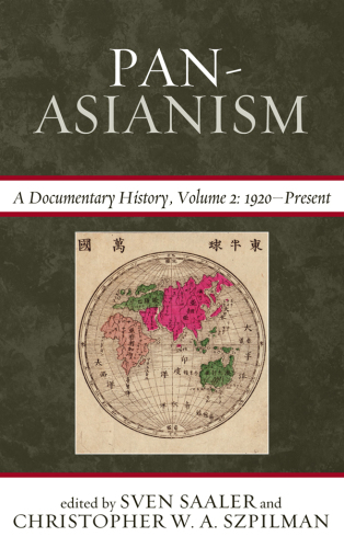 Pan Asianism: A Documentary History, Vol. 2, 1920-–Present