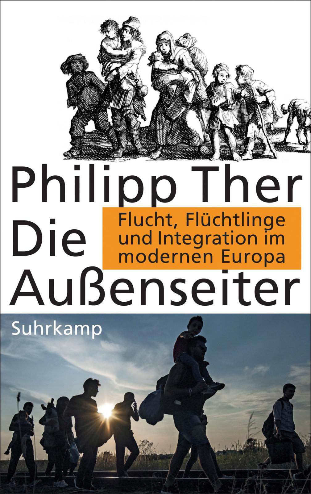 Die Außenseiter: Flucht, Flüchtlinge und Integration im modernen Europa