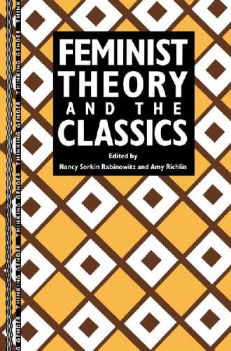 Feminist Theory and the Classics
