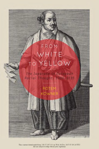 From White to Yellow: The Japanese in European Racial Thought, 1300–1735