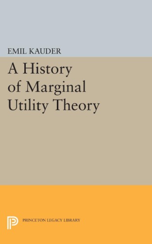 A History of Marginal Utility Theory