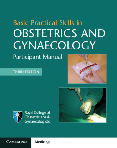Basic Practical Skills in Obstetrics and Gynaecology.Basic Surgical Skills