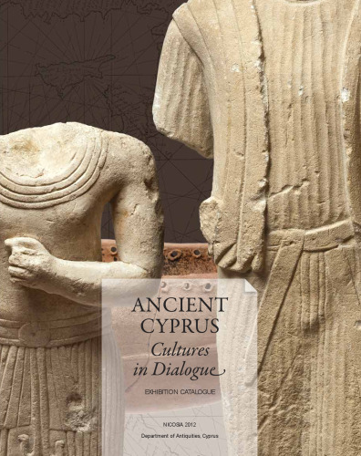 Ancient Cyprus: Cultures in Dialogue