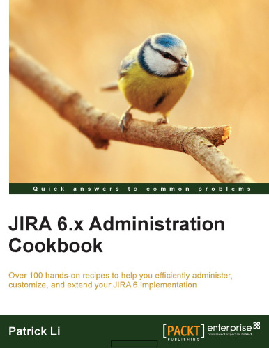 JIRA 6.x Administration Cookbook
