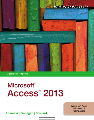 New Perspectives on Microsoft Access 2013, Comprehensive