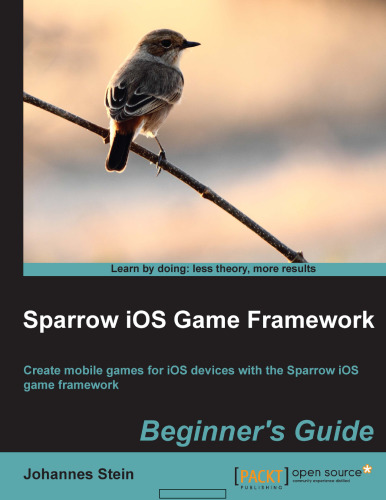 Sparrow iOS Game Framework, Beginner’s Guide