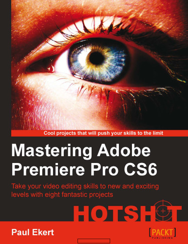 Mastering Adobe Premiere Pro CS6 Hotshot
