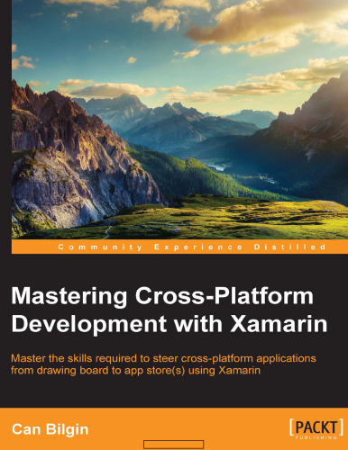 Mastering Cross-Platform Development with Xamarin