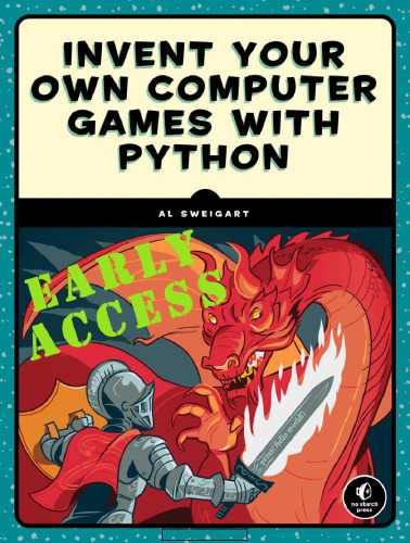 Invent Your Own Computer Games with Python, 4E
