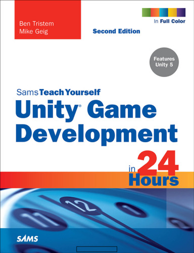 Unity Game Development in 24 Hours