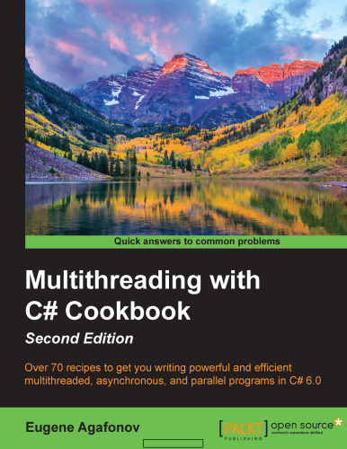 Multithreading with C# Cookbook