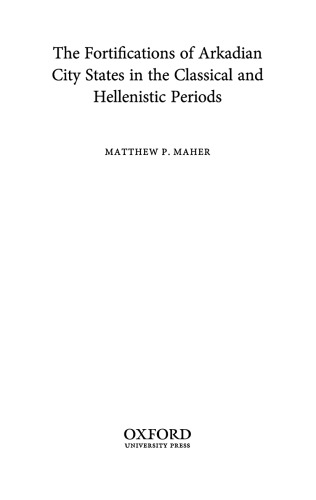The Fortifications of Arkadian City States in the Classical and Hellenistic Periods