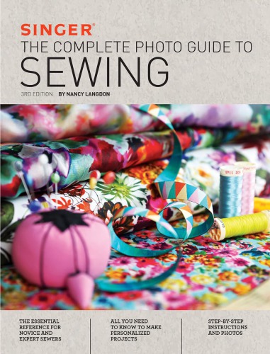 The Complete Photo Guide to Sewing