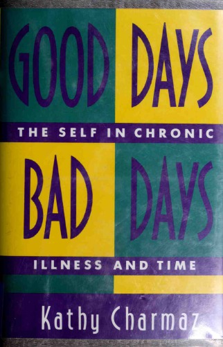 Good Days, Bad Days : The Self in Chronic Illness and Time