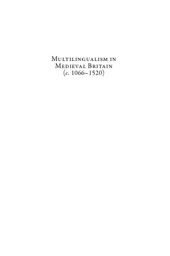Multilingualism in Medieval Britain (c. 1066–1520): Sources and Analysis