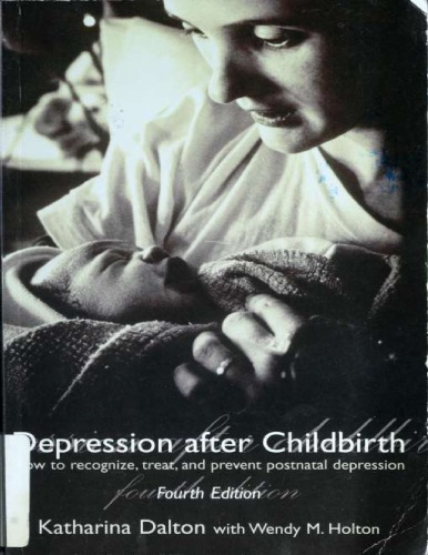 Depression after Childbirth: How to Recognize and Treat Postnatal Illness