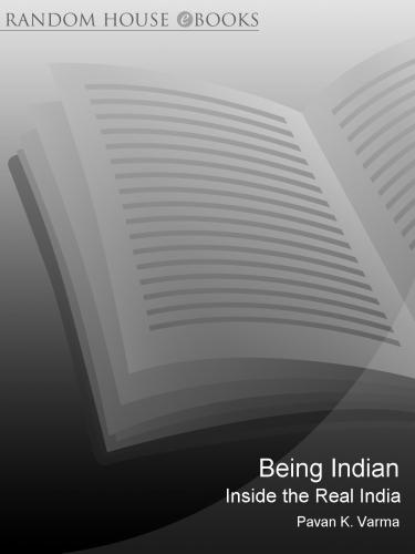 Being Indian: Inside the Real India