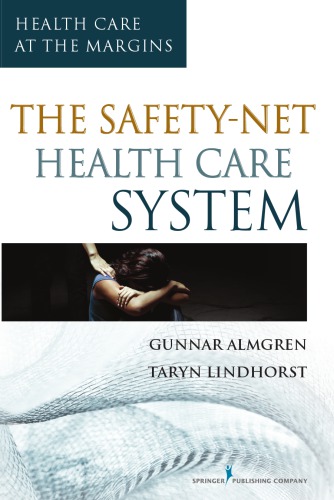 The Safety-Net Health Care System: Health Care at the Margins