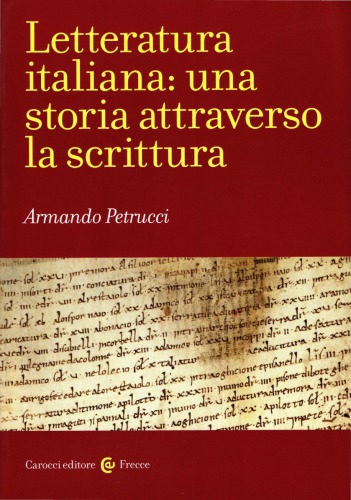 Letteratura italiana. Una storia attraverso la scrittura