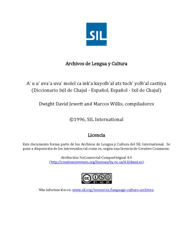 Aʼ u uʼ uvaʼa uvaʼ molel ca inkʼa kuyolbʼal atz tuchʼ yolbʼal castiiya. Diccionario ixil de Chajul - español, español - ixil de Chajul