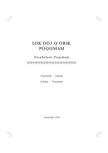 LOK’OOJ Q’ORIK POQOMAM Vocabulario MAYA Poqomam/Pocomam