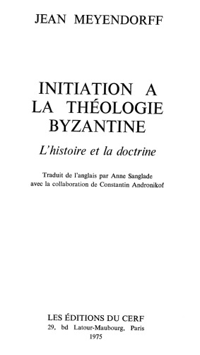 Initiation à la théologie byzantine : l’histoire et la doctrine