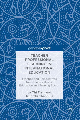 Teacher Professional Learning in International Education: Practice and Perspectives from the Vocational Education and Training Sector