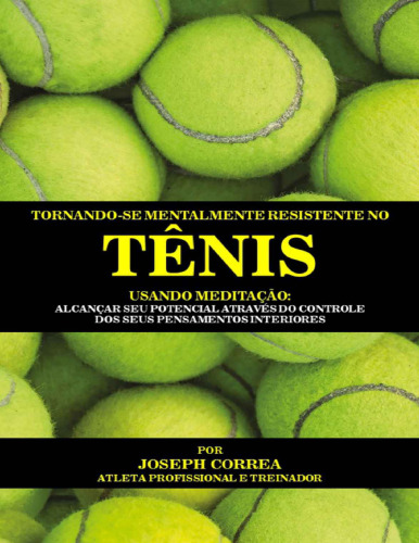 Tornando-se mentalmente resistente no Tênis usando Meditação