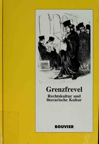 Grenzfrevel. Rechtskultur und literarische Kultur