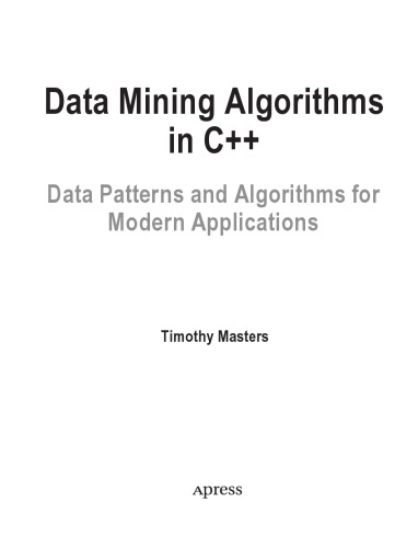 Data Mining Algorithms in C++. Data Patterns and Algorithms for modern Applications
