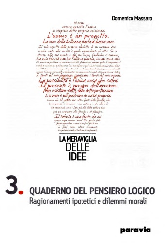 Quaderno del pensiero logico. Ragionamenti ipotetici e dilemmi morali