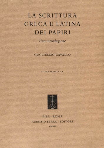 La scrittura greca e latina dei papiri
