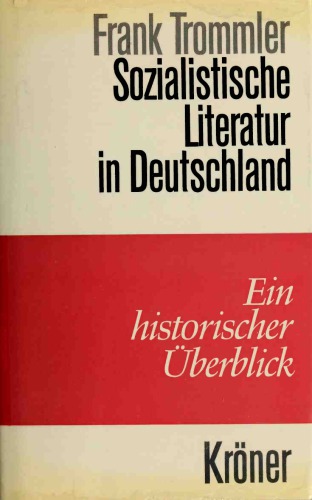 Sozialistische Literatur in Deutschland. Ein historischer Überblick