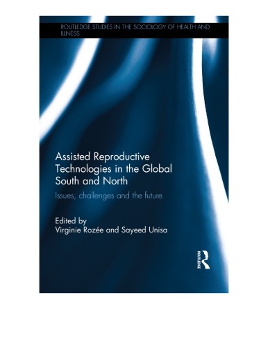Assisted Reproductive Technologies in the Global South and North: Issues, Challenges and the Future