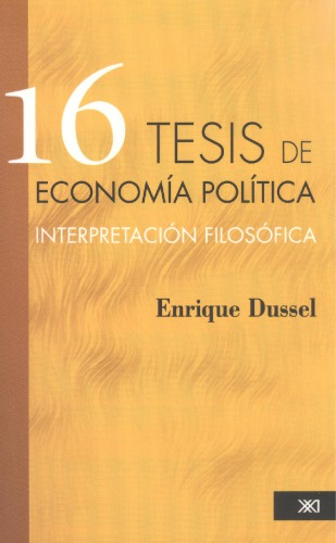 16 tesis de economía política : interpretación filosófica