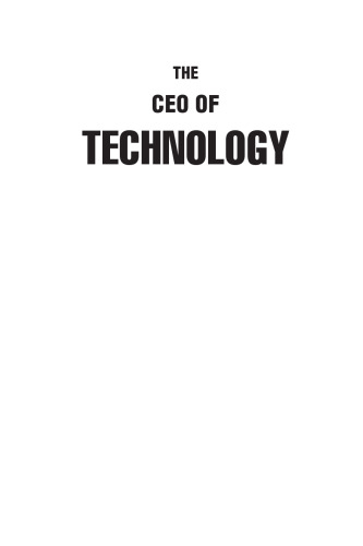 The CEO of Technology: Lead, Reimagine, and Reinvent to Drive Growth and Create Value in Unprecedented Times