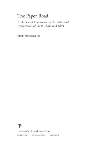 The Paper Road: Archive and Experience in the Botanical Exploration of West China and Tibet