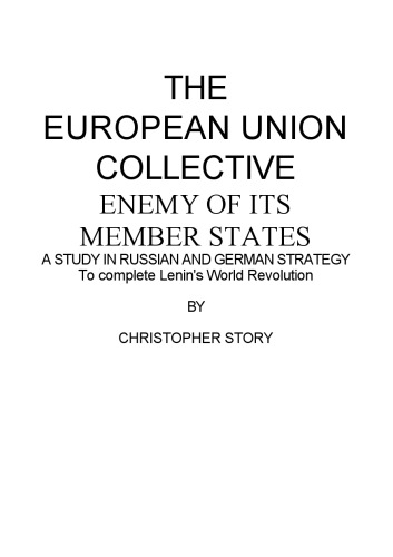 The European Union Collective: Enemy of Its Members States — A Study in Russian and German Strategy to complete Lenin’s World Revolution