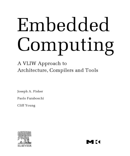 Embedded Computing. A VLIW Approach to Architecture Compilers and Tools