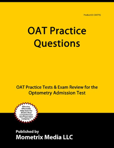 OAT Practice Questions: OAT Practice Tests & Exam Review for the Optometry Admission Test