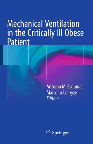 Mechanical Ventilation in the Critically Ill Obese Patient 1st ed. 2018 edition