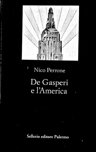 De Gasperi e l’America: Un dominio pieno e incontrollato