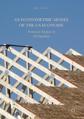 An Econometric Model of the US Economy: Structural Analysis in 56 Equations