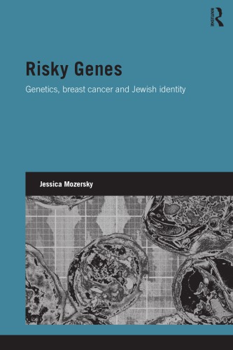 Risky Genes: Genetics, Breast Cancer, and Jewish Identity