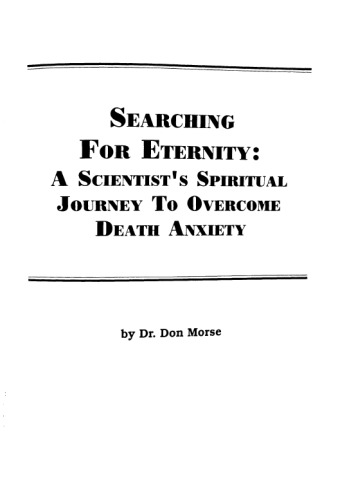 Searching For Eternity : A Scientist’s Spiritual Journey to Overcome Death Anxiety