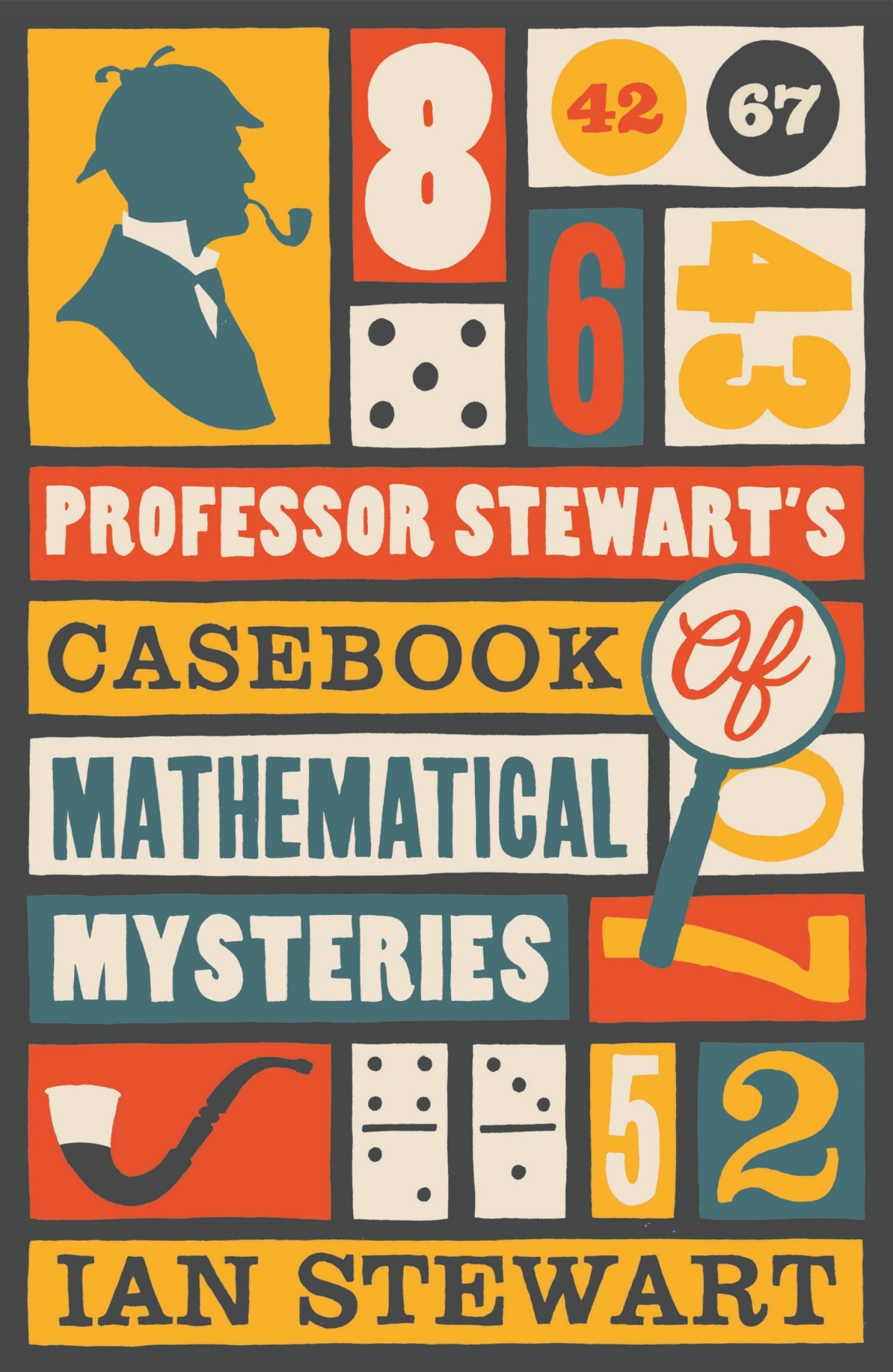 Professor Stewart’s Casebook of Mathematical Mysteries
