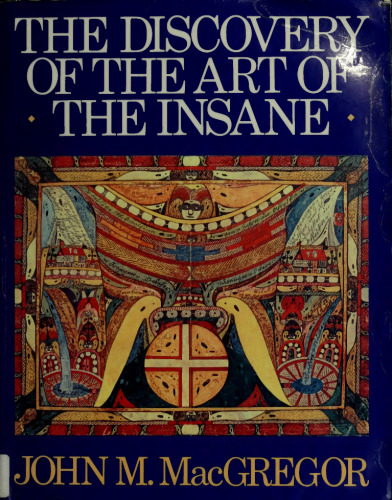 The Discovery of the Art of the Insane