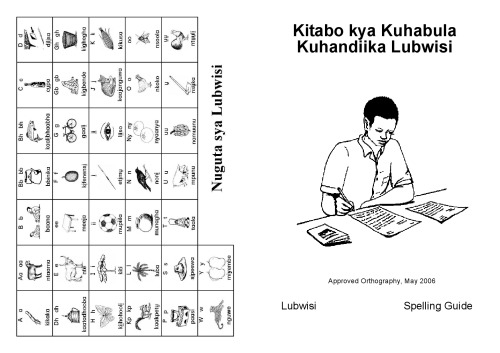 Kitabo kya Kuhabula Kuhandiika Lubwisi. The Lubwisi Spelling Guide