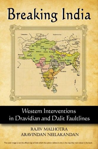 Breaking India: Western Interventions in Dravidian and Dalit Faultlines