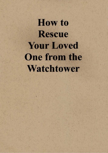 How to Rescue Your Loved One from the Watchtower